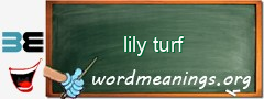 WordMeaning blackboard for lily turf